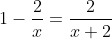 1-\frac{2}{x}=\frac{2}{x+2}