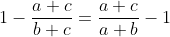 1-\frac{a+c}{b+c}=\frac{a+c}{a+b}-1