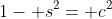 1- s^2= c^2
