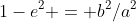 1-e^2 = b^2/a^2