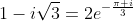 1-i\sqrt{3}=2e^{-\frac{\pi i}{3}}