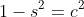 1-s^2=c^2