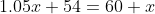 1.05x+54=60+x
