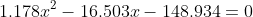 1.178x^2-16.503x-148.934=0