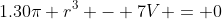 1.30\pi r^3 - 7V = 0