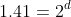 1.41=2^d