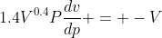 1.4V^{0.4}P\frac{dv}{dp} = -V