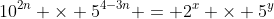 10^{2n} \times 5^{4-3n} = 2^x \times 5^y