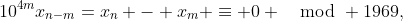 10^{4m}x_{n-m}=x_n - x_m \equiv 0 \mod 1969,