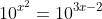 10^{x^2}=10^{3x-2}
