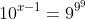 10^{x-1}=9^{9^9}