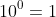 10^0=1