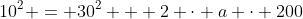 10^2 = 30^2 + 2 \cdot a \cdot 200