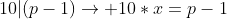 10|(p-1)\rightarrow 10*x=p-1