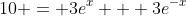 10 = 3e^x + 3e^{-x}