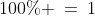 100\% \:=\:1