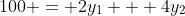 100 = 2y_1 + 4y_2