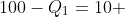 100-Q_1=10 