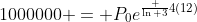 1000000 = P_0e^{\frac {\ln 3}{4}(12)}