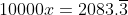 10000x=2083.\overline{3}