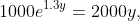 1000e^{1.3y}=2000y,