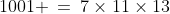 1001 \:=\:7\times11\times13