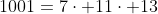 1001=7\cdot 11\cdot 13
