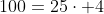 100=25\cdot 4