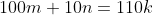 100m+10n=110k