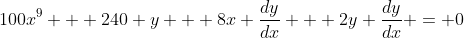 100x^9 + 240 y + 8x \frac{dy}{dx} + 2y \frac{dy}{dx} = 0