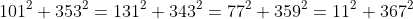 101^2+353^2=131^2+343^2=77^2+359^2=11^2+367^2