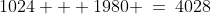 1024 + 1980 \:=\:4028