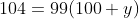 104=99(100+y)