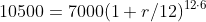 10500=7000(1+r/12)^{12\cdot6}