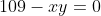 109-xy=0