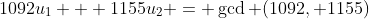1092u_1 + 1155u_2 = \gcd (1092, 1155)