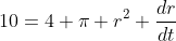 10=4 \pi r^2 \frac{dr}{dt}