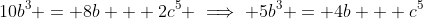 10b^3 = 8b + 2c^5 \implies 5b^3 = 4b + c^5