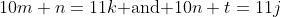 10m+n=11k\text{ and }10n+t=11j