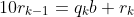 10r_{k-1}=q_kb+r_k