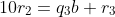 10r_2=q_3b+r_3