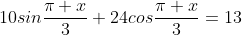 10sin\frac{\pi x}{3}+24cos\frac{\pi x}{3}=13