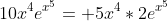 10x^{4}e^{x^{5}}= 5x^{4}*2e^{x^{5}}