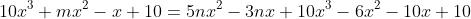 10x^3+mx^2-x+10=5nx^2-3nx+10x^3-6x^2-10x+10