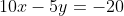10x-5y=-20