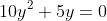 10y^2+5y=0