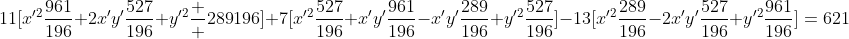 11[x'^2\frac{961}{196}+2x'y'\frac{527}{196}+y'^2\frac  {289}{196}]+7[x'^2\frac{527}{196}+x'y'\frac{961}{196}-x'y'\frac{289}{196}+y'^2\frac{527}{196}]-13[x'^2\frac{289}{196}-2x'y'\frac{527}{196}+y'^2\frac{961}{196}]=621