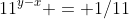 11^{y-x} = 1/11