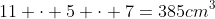 11 \cdot 5 \cdot 7=385cm^3