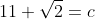 11 \sqrt{2}=c